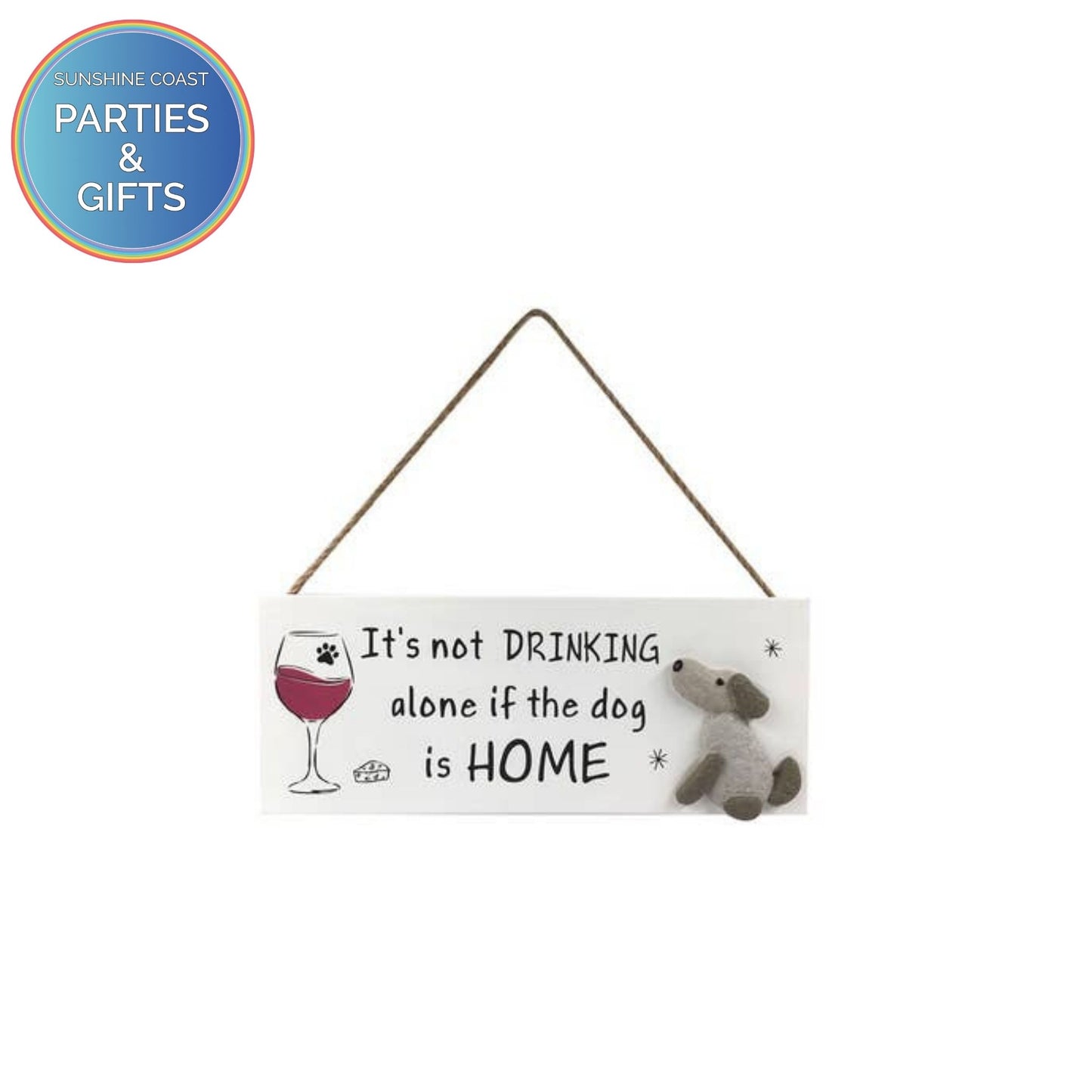 DRINKING ALONE DOG HOME MDF PLAQUE - 30CM X 12CM
