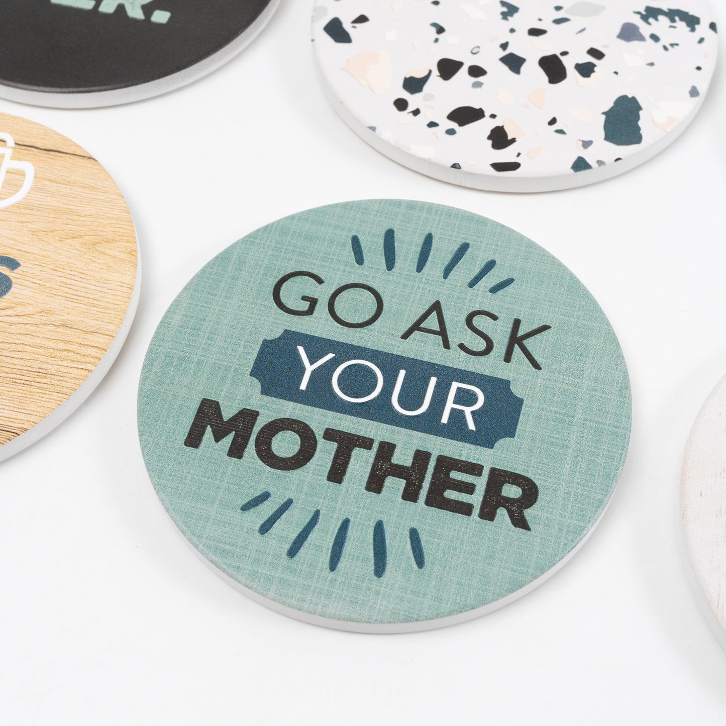 SPLOSH CERAMIC COASTER - GO ASK YOUR MOTHER