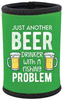 STUBBY HOLDER - JUST ANOTHER BEER DRINKER WITH A FISHING PROBLEM