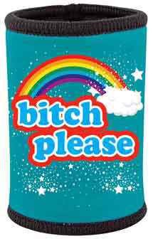 STUBBY HOLDER - BITCH PLEASE