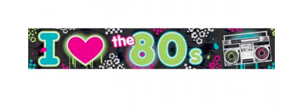 I LOVE THE 80'S BANNER