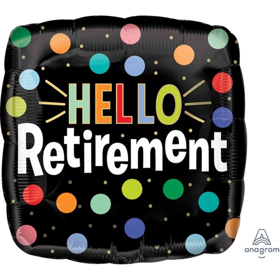 HELLO RETIREMENT FOIL BALLOON - 43CM