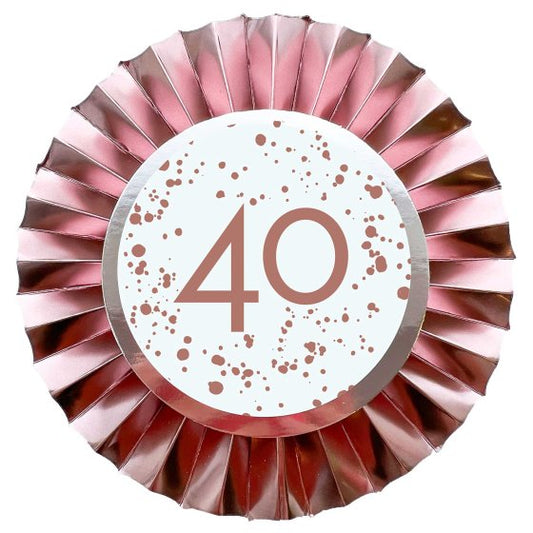 ROSE GOLD BIRTHDAY ROSETTE BADGE - 40TH
